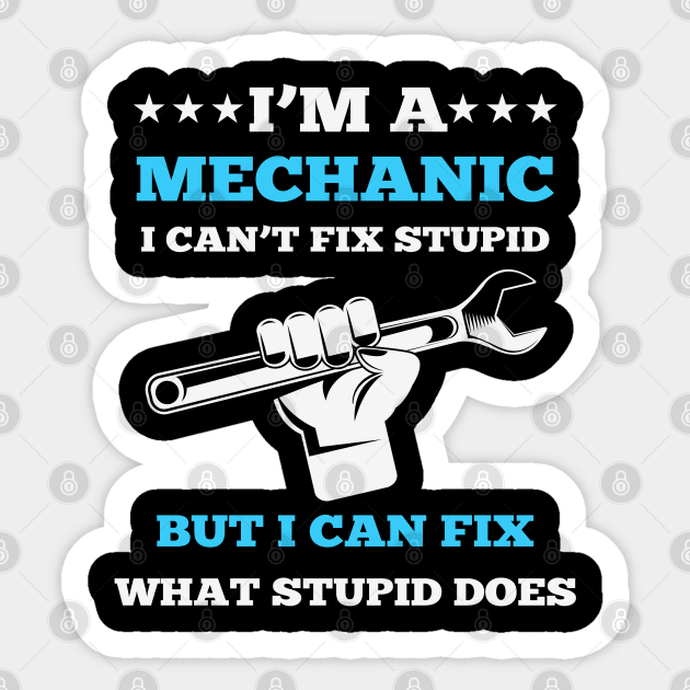 Built to Fix: The Mechanic’s Life Sticker by Steve